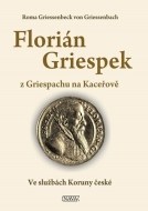 Florián Griespek z Griespachu na Kaceřově - cena, srovnání
