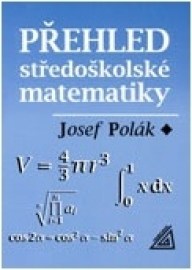 Přehled středoškolské matematiky