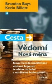 Cesta - Vědomí - Nová měna