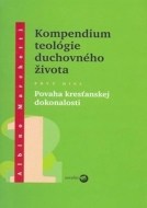 Kompedium teológie duchovného života (Prvý diel) - cena, srovnání