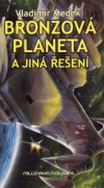 Bronzová planeta a jiná řešení