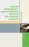 Základy pedagogicko-psychologického výzkumu pro studenty učitelství - cena, srovnání