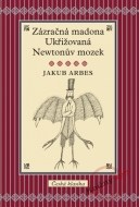 Zázračná madona / Ukřižovaná / Newtonův mozek - cena, srovnání