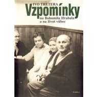 Vzpomínky na Bohumila Hrabala a na život vůbec - cena, srovnání