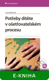 Potřeby dítěte v ošetřovatelském procesu