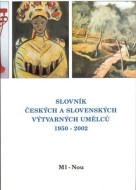 Slovník českých a slovenských výtvarných umělců 1950 - 2002 (Ml - Nou) - cena, srovnání