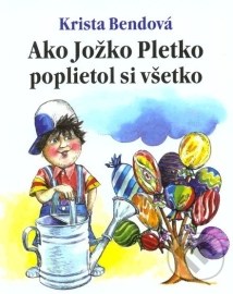 Ako Jožko Pletko poplietol si všetko