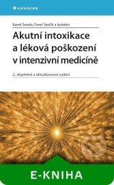 Akutní intoxikace a léková poškození v intenzivní medicíně