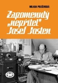 Zapomenutý \"nepřítel\" Josef Josten