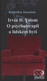 Irvin D. Yalom – O psychoterapii a lidském bytí