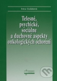 Telesné, psychické, sociálne a duchovné aspekty onkologických ochorení