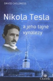 Nikola Tesla a jeho tajné vynálezy