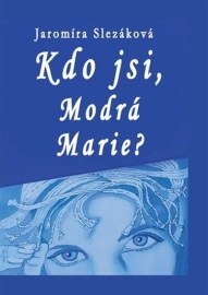 Kdo jsi, Modrá Marie?