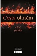 Cesta ohněm a jiné povídky - cena, srovnání