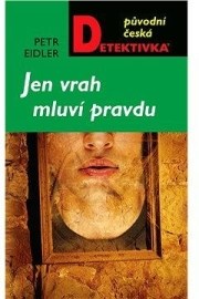 Jen vrah mluví pravdu