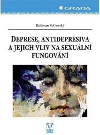 Deprese, antidepresiva a jejich vliv na sexuální fungování