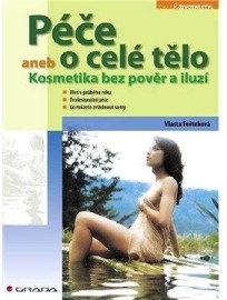 Péče o celé tělo - aneb Kosmetika bez pověr a iluzí