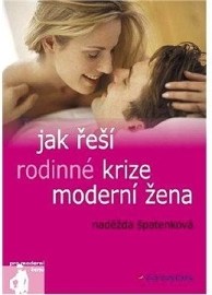 Jak řeší rodinné krize moderní žena