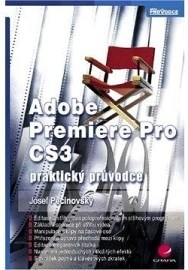 Adobe Premiere Pro CS3 -praktický průvodce