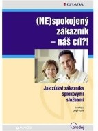 (NE)spokojený zákazník - náš cíl?! - Jak získat zákazníka špičkovými službami - cena, srovnání