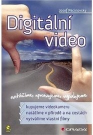 Digitální video - natáčíme, upravujeme, vypalujeme