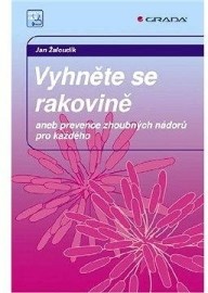 Vyhněte se rakovině - aneb prevence zhoubných nádorů pro každého