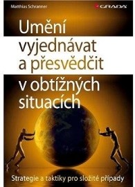 Umění vyjednávat a přesvědčit v obtížných situacích