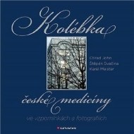 Kolébka české medicíny ve vzpomínkách a fotografiích - cena, srovnání