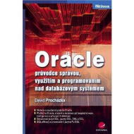 Oracle - průvodce správou, využitím a programováním - cena, srovnání