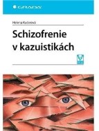 Schizofrenie v kazuistikách - cena, srovnání