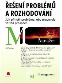 Řešení problémů a rozhodování - Jak přinutit problémy, aby pracovaly ve váš prospěch