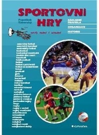 Sportovní hry - Základní pravidla - organizace - historie