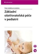 Základní ošetřovatelská péče v pediatrii - cena, srovnání