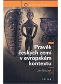 Pravěk českých zemí v evropském kontextu