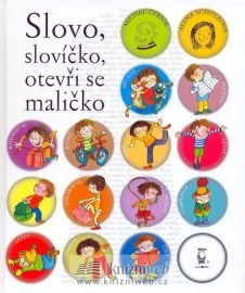 Slovo, slovíčko, otevři se maličko