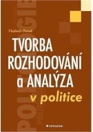 Tvorba rozhodování a analýza v politice - cena, srovnání