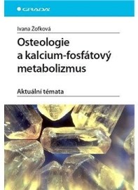 Osteologie a kalcium - fosfátový metabolizmus