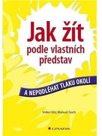 Jak žít podle vlastních představ