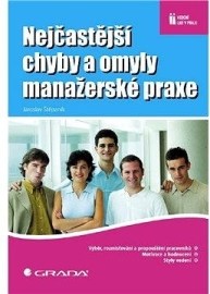 Nejčastější chyby a omyly manažerské praxe