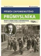 Příběh zapomenutého průmyslníka - Život a doba Karla Loevensteina, ředitele Škodových závodů - cena, srovnání