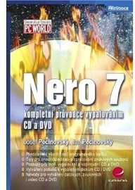 Nero 7 - kompletní průvodce vypalováním CD a DVD