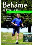 Běháme po Praze a okolí - 35 tras pro běh, turistiku a cykloturistiku - cena, srovnání