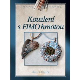 Kouzlení s FIMO hmotou