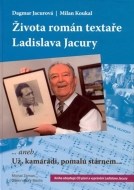 Života román textaŘe Ladislava Jacury - cena, srovnání