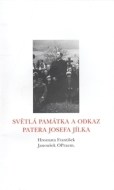 Světlá památka a odkaz Patera Josefa Jílka - cena, srovnání