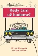 Kedy tam už budeme? - cena, srovnání