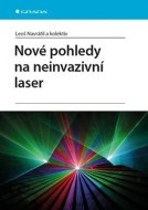 Nové pohledy na neinvazivní laser - cena, srovnání