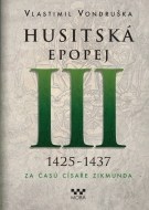 Husitská epopej III. 1426 -1440 - Za časů císaře Zikmunda - cena, srovnání