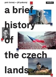 Stručné dějiny českých zemí / A Brief History of the Czech Lands