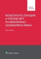 Rodičovství, osvojení a výživné dětí po rekodifikaci soukromého práva - cena, srovnání